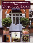 The Victorian Society Book of the Victorian House.