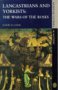 Lancastrians and Yorkists: the Wars of the Roses